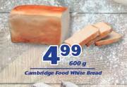 Cambridge Food White Bread-600g