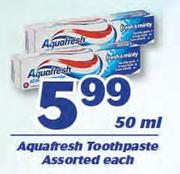 Aquafresh Toothpaste Assorted-50ml Each