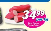 Busy Corner Penny Polony-Per Kg