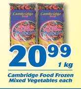 Cambridge Food Frozen Mixed vegetables 1Kg-Each