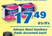 Always Maxi Sanitary Pads Assorted-8's/9's Each