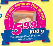 Cambridge Food In Store White Bread-600g