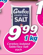 Cerebos Iodated Table/Sea Salt-1Kg Each