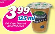 Fair Cape Dessert Assorted-125ml Each