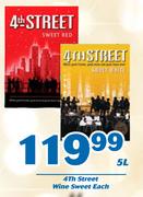 4th Street Wine Sweet-5Ltr Each