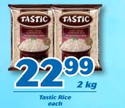 Tastic Rice-2Kg Each