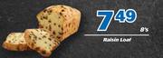 Raisin Loaf-8's Piece