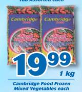 Cambridge Food Frozen Mixed Vegtables-1Kg Each