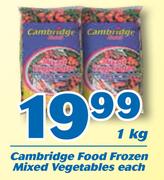 Cambridge Food Frozen Mixed Vegetables-1Kg Each