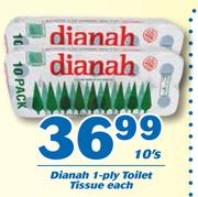 Dianah 1-Ply Toilet Tisuue-10's Each