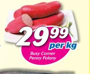 Busy Corner Penny Polony-Per Kg