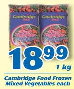 Cambridge Food Frozen Mixed Vegetables-1Kg Each
