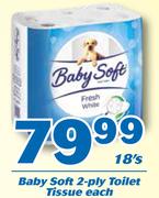 Baby Soft 2-Ply Toilet Tissue-18's Each