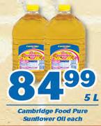 Cambridge Food Pure Sunflower Oil-5Ltr Each