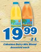 Cabanna Dairy Mix Blend 2L-Each