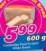 Cambridge Food In Store White Bread-600g