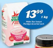 White Star Instant Porridge-1kg Each