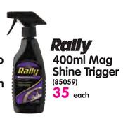 Rally 400ml Mag Shine Trigger-Each