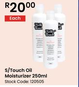 S/Touch Oil Moisturizer-250ml Each