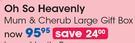 Oh So Heavenly Mum & Cherub Large Gift Box-Each