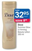 Dove Summer Glow Or Firming Beauty Lotion-250ml