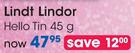 Lindt Lindor Hello Tin-45g Per Pack