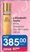 Elizabeth Taylor White Diamonds Eau De Toilette-100ml Each