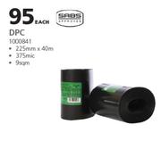 DPC-225mm x 40m Each