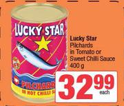 Lucky Star Pilchards In Tomato Or Sweet Chilli Sauce-400g Each