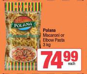 Polana Macaroni Or Elbow Pasta-3kg Each