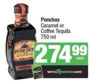 Ponchos Caramel Or Coffee Tequilla-750ml Each
