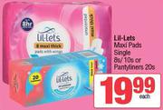 Lil-Lets Maxi Pads Single 8's/10's Or Pantyliners 20's Pack-Each