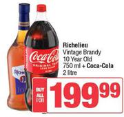 Richelieu Vintage Brandy (10 Year Old) 750ml + Coca Cola 2Ltr-For All