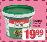 SaveMor Pine Gel-500ml Each