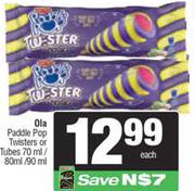 Ola Paddle Pop Twister Or Tubes-70ml/80ml/90ml Each