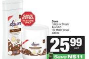 Dawn Lotion Or Cream Assorted For Male/Female-400ml Each