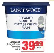 Lancewood Cottage Cheese Assorted-250g Each