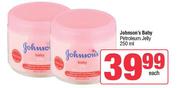 Johnson's Baby Petroleum Jelly-250ml Each