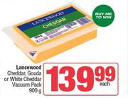 Lancewood Cheddar, Gouda Or White Cheddar Vacuum Pack-900g Each