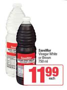 SaveMor Vinegar White Or Brown-750ml Each