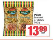 Polana Macaroni Or Elbows-500g Each
