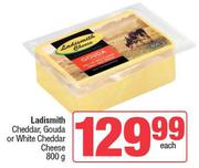 Ladismith Cheddar, Gouda Or White Cheddar Cheese-800g Each