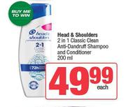 Head & Shoulders 2 In 1 Classic Clean Anti Dandruff Shampoo Or Conditioner-200ml Each