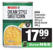 Spar Creamstyle Sweetcorn 420g Or Whole Kernel 400g