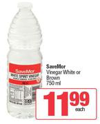 SaveMor Vinegar White Or Brown-750ml Each