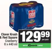 Clover Krush & Red Square Cranberry-6 x 440ml Per Pack
