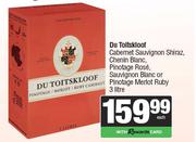 Du Toitskloof Cab Sauv Shiraz,Chenin Blanc,Pinotage Rose,Sauv Blanc Or Pinotage Merlot Ruby-3L Each
