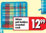 Adore Pot Holders Assorted Each
