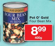 Pot O' Gold Four Bean Mix-400g