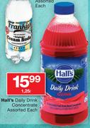 Hall's Daily Drink Concentrate Assorted-1.25Ltr Each